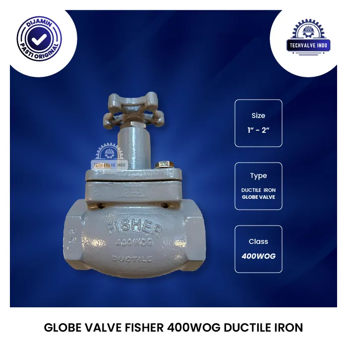 GLOBE VALVE FISHER 400WOG DUCTILE IRON